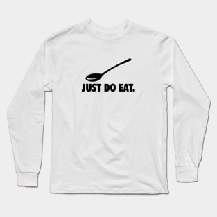 BD009 Just Do Eat Long Sleeve T-Shirt